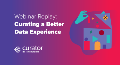 page thumbnail: Webinar Replay: Curating a Better Data Experience