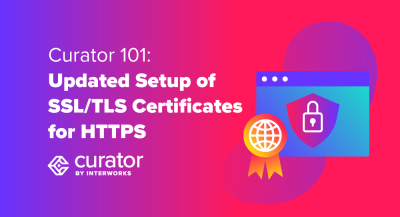 page thumbnail: Curator 101: Updated Setup of SSL/TLS Certificates for HTTPS