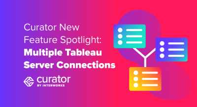 page thumbnail: Curator New Feature Spotlight: Multiple Tableau Server Connections