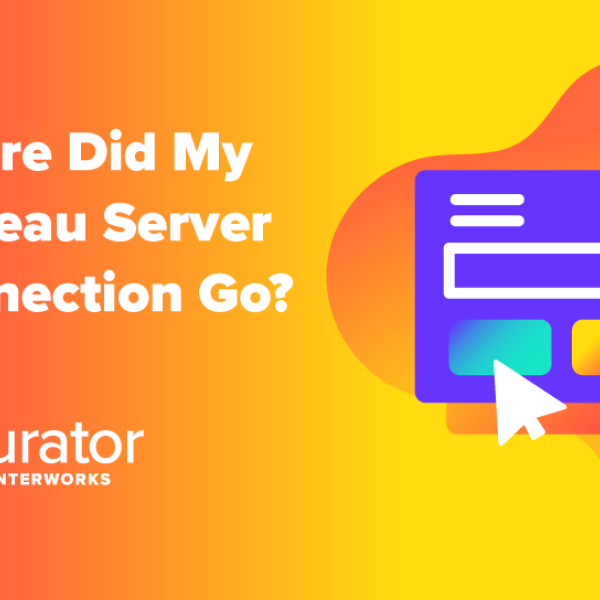 thumbnail: Where Did My Tableau Server Connection Go?