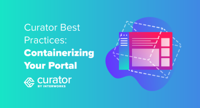 page thumbnail: Curator Best Practices: Containerizing Your Portal