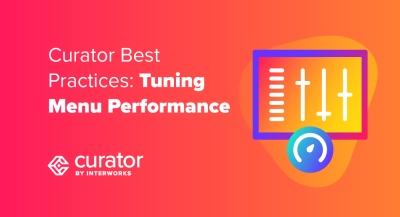 page thumbnail: Curator Best Practices: Tuning Menu Performance