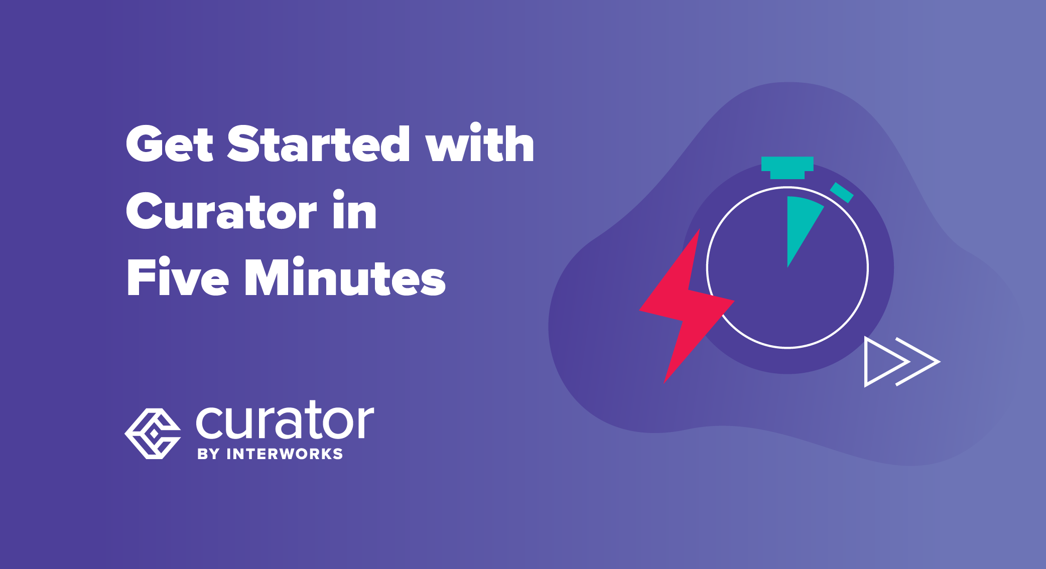 page thumbnail: Get Started with Curator in Five Minutes