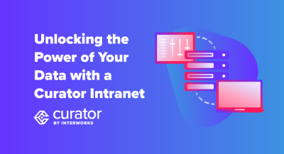 page thumbnail: Unlocking the Power of Your Data with a Curator Intranet
