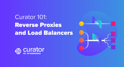 page thumbnail: Curator 101: Reverse Proxies and Load Balancers