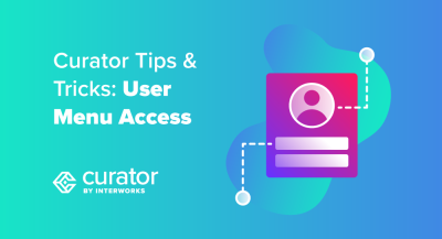 page thumbnail: Curator Tips & Tricks: User Menu Access
